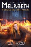 Melabeth Forgive Me For I Am Sin: Forgive Me For I Am Sin