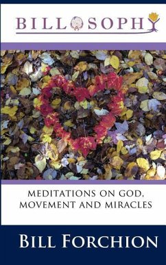 Billosophy: meditations on god, movement and miracles - Forchion, Bill