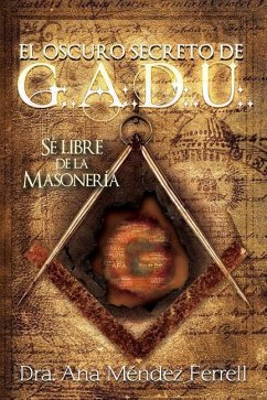 El Oscuro Secreto De G.A.D.U. - Ferrell, Ana Mendez