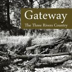 Gateway: The Three Rivers Country