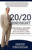 20/20 Hindsight: Additional Lessons For Entrepreneurs That You Won't Learn About In Business School