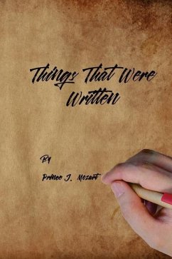 Things That Were Written: A Collection of Poems and Thoughts - Mozart, Prince J.