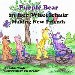 Purple Bear in her Wheelchair Making New Friends - Wentz, Robin