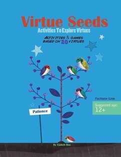 Virtue Seeds - Ages 12+: Activities to explore virtues - Bos, Elaheh