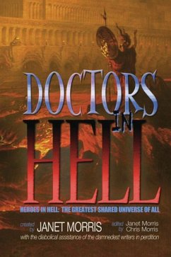 Doctors in Hell - Weston, Andrew P; Morris, Chris; Kirshenblatt, Matthew
