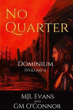 No Quarter: Dominium - Volume 1 - O'Connor, G. M.; Evans, M. Jl