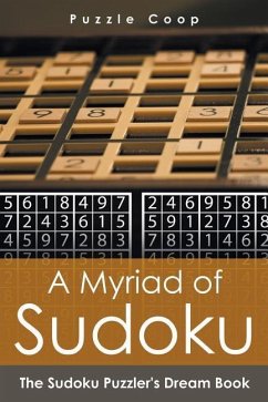 A Myriad of Sudoku: The Sudoku Puzzler's Dream Book - Books, Puzzle Coop