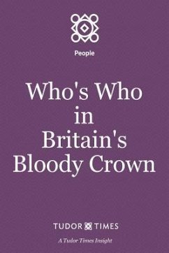 Who's Who in Britain's Bloody Crown - Times, Tudor