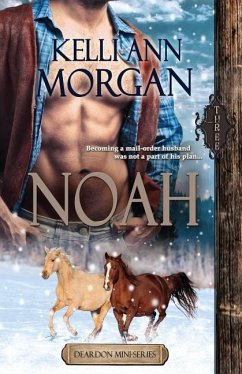 Noah (Deardon Mini-Series Book Three) - Morgan, Kelli Ann