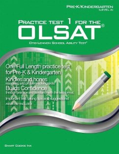 Practice Test 1 for the OLSAT - PRE-K / KINDERGARTEN (Level A): OLSAT - Pre-K, Kindergarten - Smart Cookie Ink