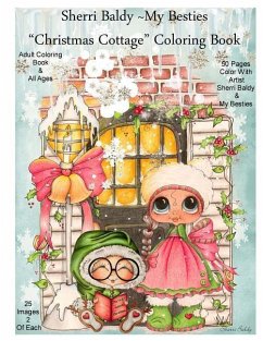 Sherri Baldy My Besties Christmas Cottage Coloring Book - Baldy, Sherri Ann
