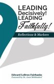 Leading Decisively! Leading Faithfully!: Reflections and Markers