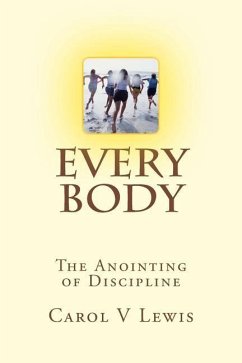 Everybody: The anointing of Discipline - Lewis, Carol V.