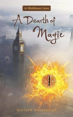 16 Middlesex Lane: A Dearth of Magic - Wennersten, Matthew