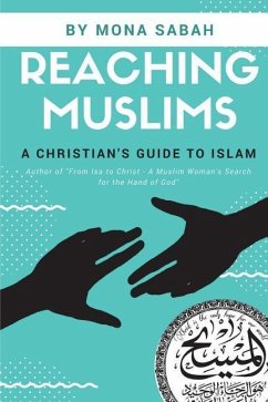 Reaching Muslims: A Christian's Guide to Islam - Sabah, Mona