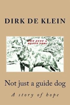 Not just a guide dog - de Klein, Dirk