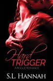 Hard Trigger: A Rogue Romance