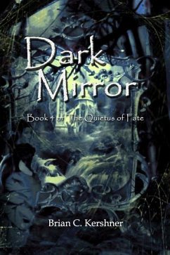 Dark Mirror: Book 4 of The Quietus of Fate - Kershner, Brian C.