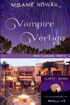 Vampire Vertigo: (Born to Blood - Part 4) - Nowak, Melanie