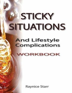 Sticky Situations And Lifestyle Complications Workbook - Starr, Raynice