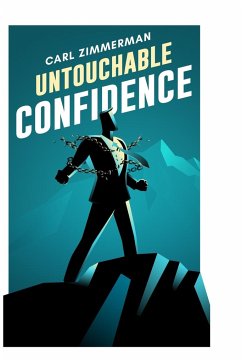 Untouchable Confidence - Zimmerman, Carl
