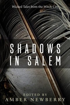 Shadows in Salem: Wicked Tales from the Witch City - Grizzle, Bill Dale; Carey, Michael; Cooper, Patrick