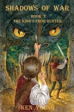 Shadows of War: Book 2, The King's Frog Hunter - Young, Ken