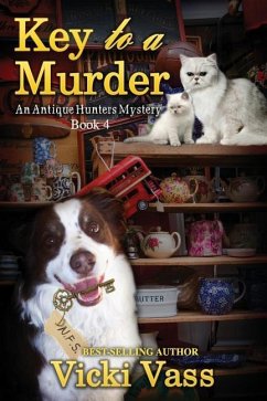 Key to a Murder: An Antique Hunters Mystery Book 4 - Vass, Vicki
