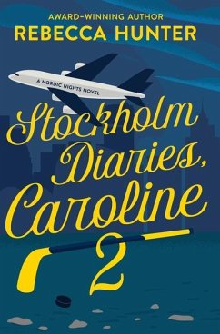 Stockholm Diaries, Caroline 2 - Hunter, Rebecca