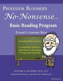 Professor Bloomer's No-Nonsense Basic Reading Program: A simplified Phonetic Approach, Student's Learning Book - Bloomer, Richard H.