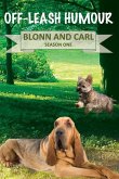 Off-Leash Humour: Blonn & Carl