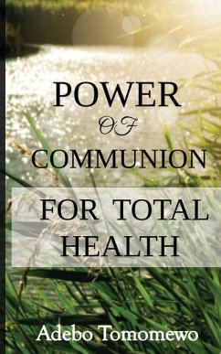 Power of communion for total health - Tomomewo, Adebo