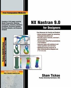 NX Nastran 9.0 for Designers - Purdue Univ, Sham Tickoo