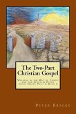 The Two-Part Christian Gospel: Walking in the Way of Christ and the Apostles Study Guide Series, Part 1, Book 6