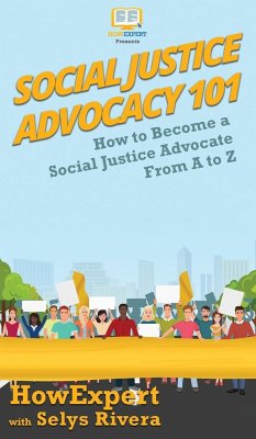 Social Justice Advocacy 101 - Howexpert; Rivera, Selys