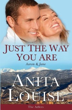 Just the Way You Are: Aaron & Jane The Adlers Book 1 - Louise, Anita