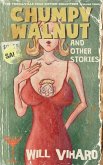 The Thrillville Pulp Fiction Collection, Volume Three: Chumpy Walnut and Other Stories