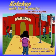 Ketchup with the Jessup's: Rochelle's Big Day - Bryant, Carissa R.