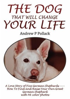 The Dog That Will Change Your Life - Pollack, Andrew P.