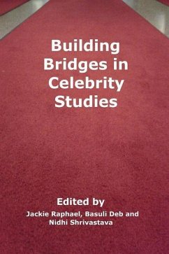 Building Bridges in Celebrity Studies - Raphael, Jackie