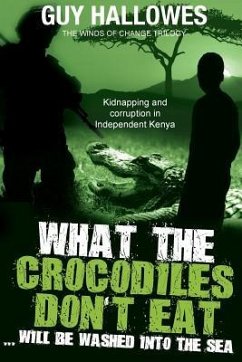 What the Crocodiles don't Eat..... - Hallowes, Guy