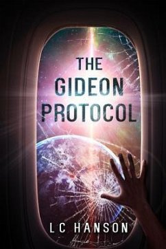 The Gideon Protocol: Are You Brave Enough To Go Off World? - Hanson, Lc