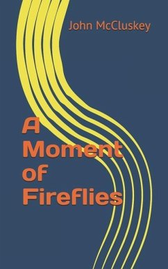 A Moment of Fireflies - McCluskey, John