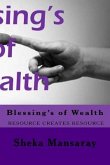 Blessing's of Wealth: rESOURCE CREATES RESOURCE