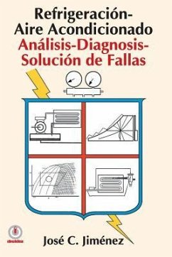 Refrigeracion-Aire Acondicionado: Analisis-Diagnosis-Solucion de Fallas - Jimenez, Jose C.