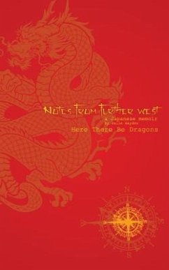 Notes From Further West - A Japanese Memoir: Here There Be Dragons - Hayden, Salle