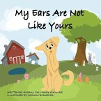 My Ears Are Not Like Yours