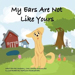 My Ears Are Not Like Yours - Calloway Knowles, Susan J.