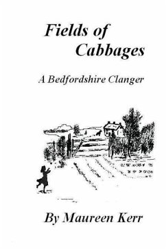 Fields of Cabbages: A Bedfordshire Clanger - Kerr, Maureen