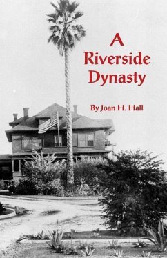 A Riverside Dynasty - Hall, Joan H.